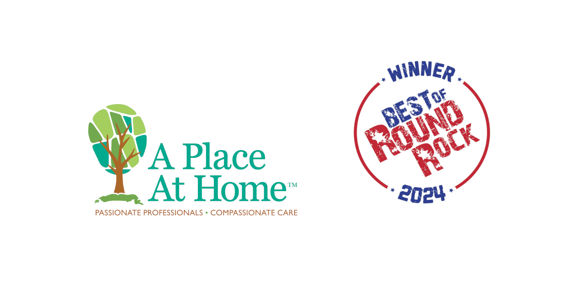 A Place At Home - North Austin Named Best Senior Care Service in 2024 Best of Round Rock Awards