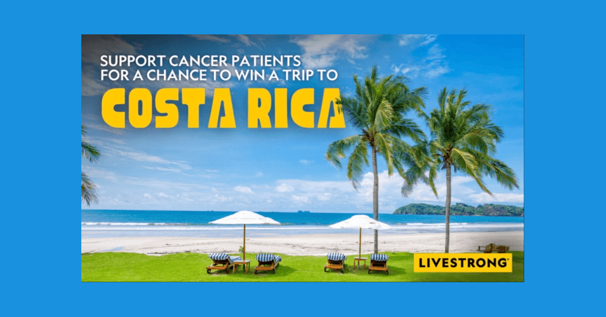 Livestrong Foundation Launches Costa Rica Sweepstakes to Support Cancer Survivors