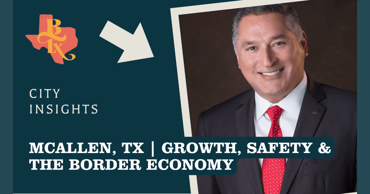 El alcalde de McAllen detalla la estrategia económica regional y la fortaleza fiscal en el programa Building Texas Show