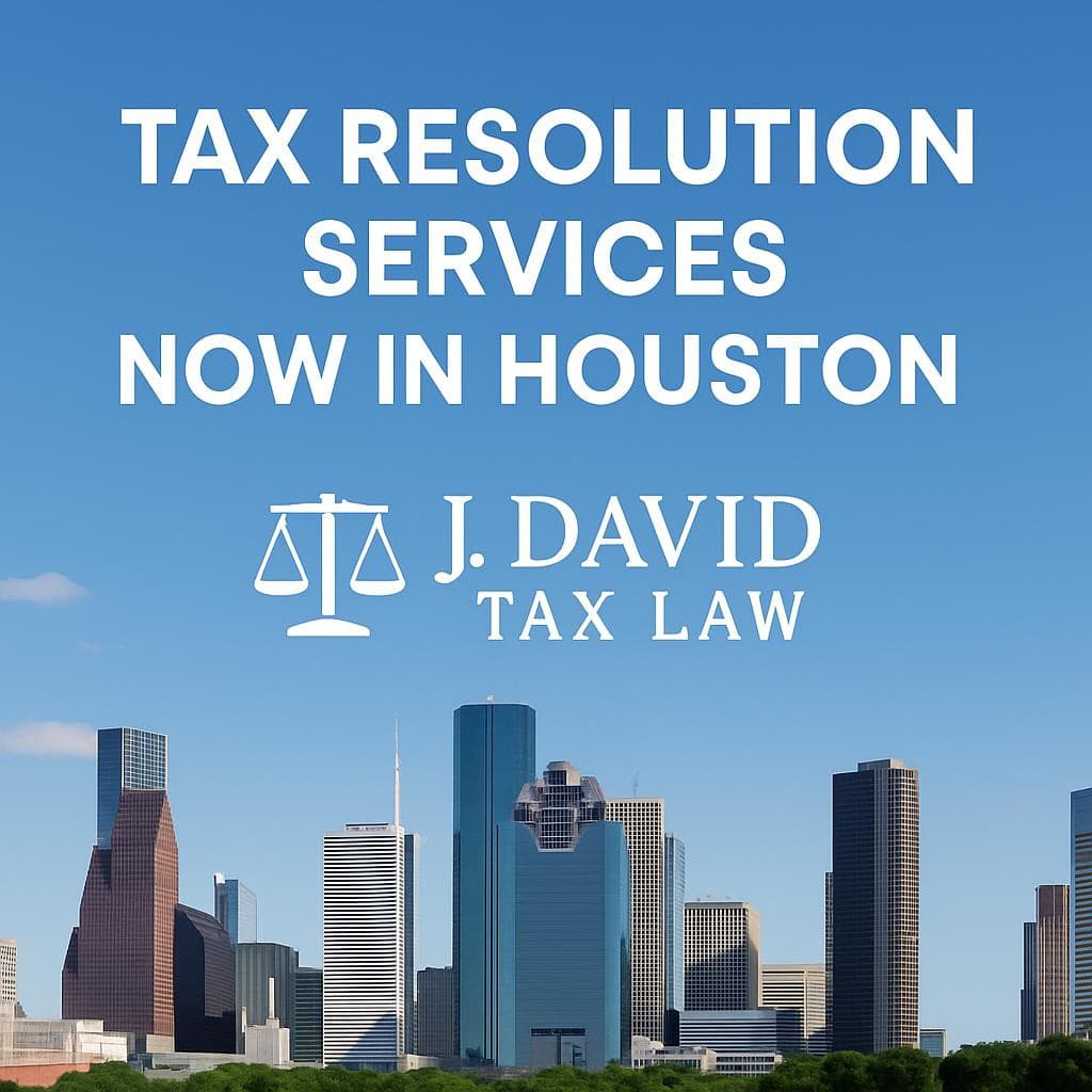 J. David Tax Law Expands Expert Tax Resolution Services to Houston