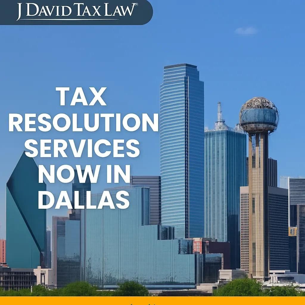 J. David Tax Law Expands to Dallas, Offering Specialized Legal Services for Tax Debts and Audits