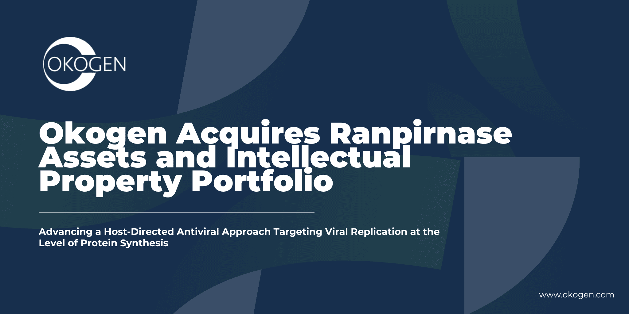 Okogen Acquires Ranpirnase Portfolio, Expanding Antiviral Pipeline Across Multiple Therapeutic Areas