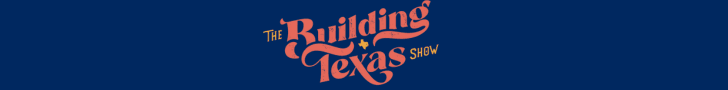 The Building Texas Show