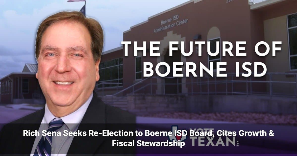 Boerne ISD Trustee Rich Sena Seeks Re-Election, Highlights Decade of Academic and Fiscal Gains