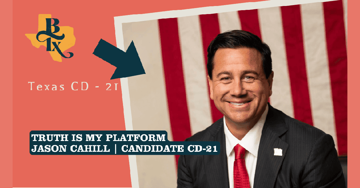 Congressional Candidate Jason Cahill Emphasizes Fiscal Responsibility and Voter Engagement in Texas District 21 Race